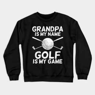 Golfing Grandpa Golf Grandfather Golfer Gift Crewneck Sweatshirt